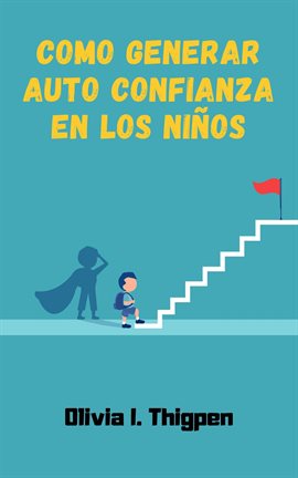 Cover image for Como Generar Auto Confianza en los Niños