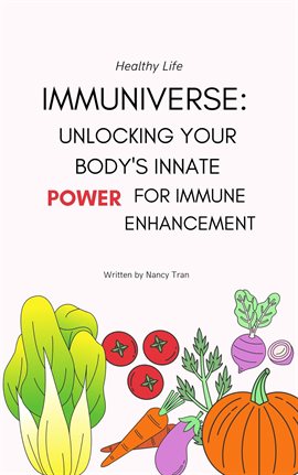 Cover image for Immuniverse: Unlocking Your Body's Innate Power for Immune Enhancement