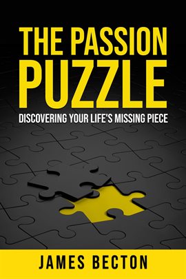 Cover image for The Passion Puzzle: Discovering Your Life's Missing Piece