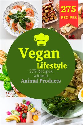 Cover image for Vegan lifestyle: 275 recipes without animal products