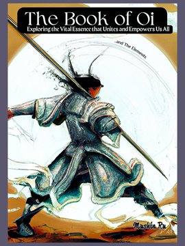 Cover image for The Book of Qi. Exploring the Vital Energy That Unites and Empowers Us All.