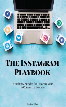 Cover image for The Instagram Playbook - Winning Strategies for Growing Your E-Commerce Business