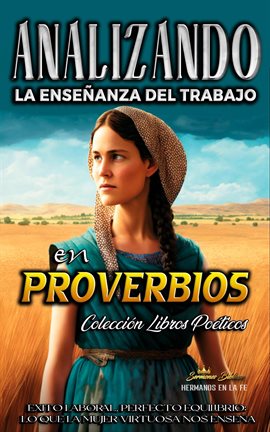 Cover image for Analizando la Enseñanza del Trabajo en Proverbios