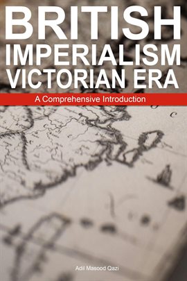 Cover image for British Imperialism Victorian Era: A Comprehensive Introduction