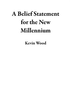 Cover image for A Belief Statement for the New Millennium