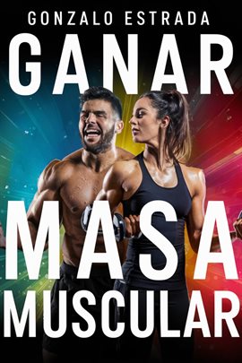 Cover image for Ganar Masa Muscular