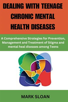 Imagen de portada para Dealing With Teenage Chronic Mental Health Disease