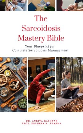 Imagen de portada para The Sarcoidosis Mastery Bible: Your Blueprint for Complete Sarcoidosis Management