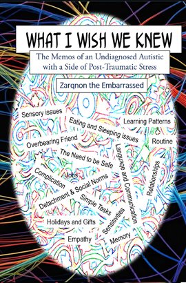 Imagen de portada para What I Wish We Knew: The Memos of an Undiagnosed Autistic With a Side of Post-traumatic Stress