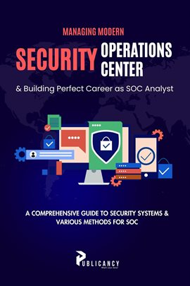 Cover image for Managing Modern Security Operations Center & Building Perfect Career as SOC Analyst