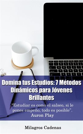 Cover image for Domina tus Estudios: 7 Métodos Dinámicos para Jóvenes Brillantes