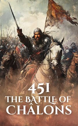 Cover image for 451: The Battle of Châlons