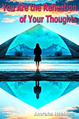 Imagen de portada para You Are the Reflection of Your Thoughts