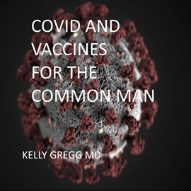 Imagen de portada para Covid and Vaccines for the Common Man
