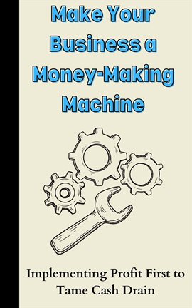 Cover image for Make Your Business a Money-Making Machine