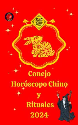 Cover image for Conejo Horóscopo Chino  y  Rituales 2024