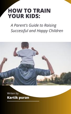 Cover image for How to Train Your Kids