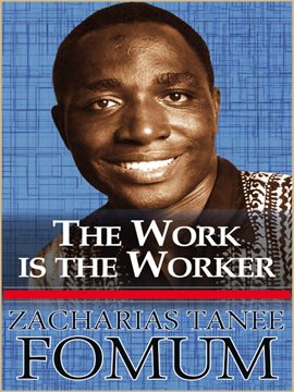 Cover image for The Work Is the Worker (Volume 1)