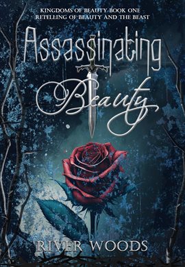 Cover image for Assassinating Beauty: A Retelling of Beauty and the Beast