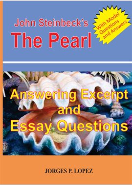 Cover image for John Steinbeck's the Pearl: Answering Excerpt and Essay Questions