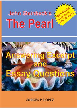 Cover image for John Steinbeck's The Pearl: Answering Excerpt and Essay Questions