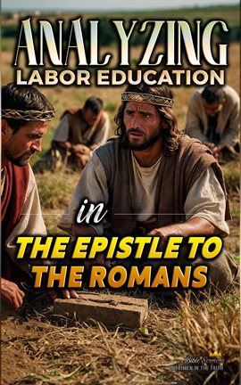 Cover image for Analyzing Labor Education in the Epistle to the Romans