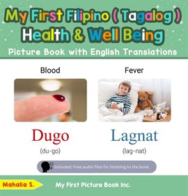 My First Filipino (Tagalog) Health and Well Being Picture Book With English Translations