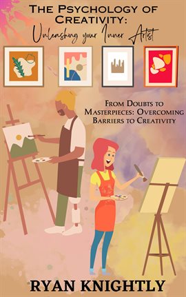 Cover image for The Psychology of Creativity: Unleashing Your Inner Artist