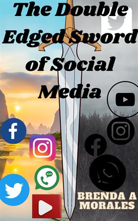 Imagen de portada para The Double Edged Sword of Social Media