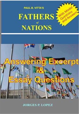 Cover image for Paul B Vitta's Fathers of Nations: Answering excerpt & Essay Questions