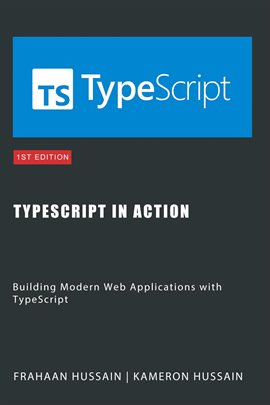 Cover image for Typescript in Action: Building Modern Web Applications With Typescript