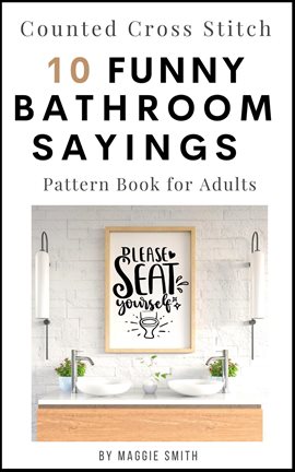 Imagen de portada para Funny Bathroom Sayings Counted Cross Stitch Pattern Book