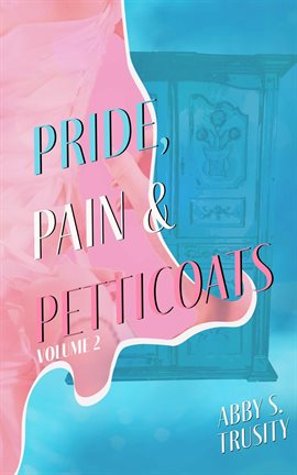Cover image for Pride, Pain & Petticoats Volume 2
