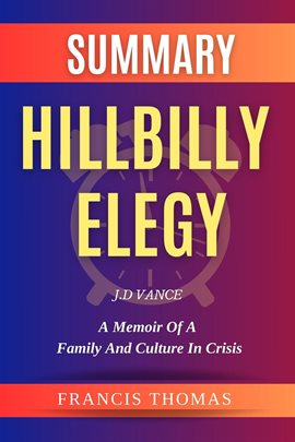 Cover image for Summary of Hillbilly Elegy by J.D Vance- A Memoir of a Family and Culture in Crisis