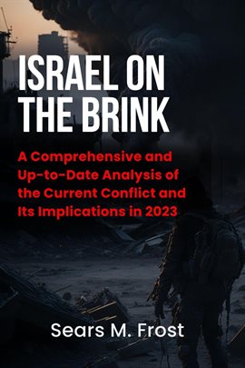 Imagen de portada para Israel on the Brink: The War in Gaza and the Future of the Middle East: A Comprehensive and Up-t