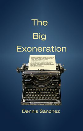Cover image for The Big Exoneration