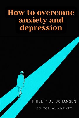 Cover image for How to Overcome Anxiety and Depression
