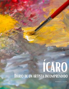 Cover image for Ícaro: Diario de un artista incomprendido