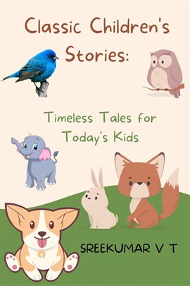 Cover image for Classic Children's Stories: Timeless Tales for Today's Kids