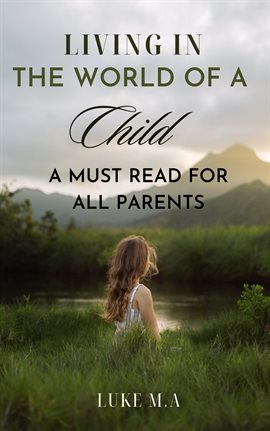 Cover image for Living in the World of a Child