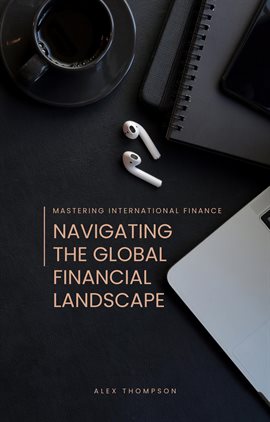 Cover image for Mastering International Finance