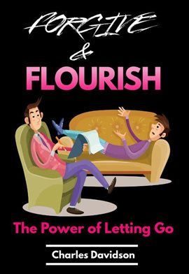 Imagen de portada para Forgive and Flourish - The Power of Letting Go