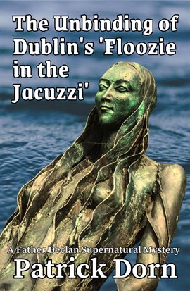Cover image for The Unbinding of Dublin's 'Floozie in the Jacuzzi'