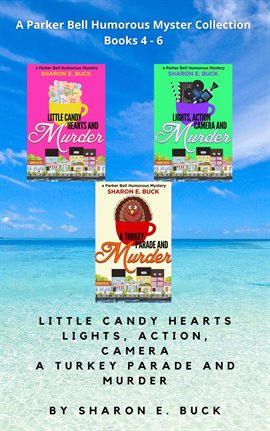 Cover image for A Parker Bell Florida Humorous Cozy Mystery Collection - Vol. 2: Little Candy Hearts, Lights Acti...