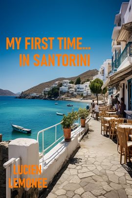 My First Time...In Santorini