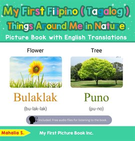 My First Filipino (Tagalog) Things Around Me in Nature Picture Book With English Translations