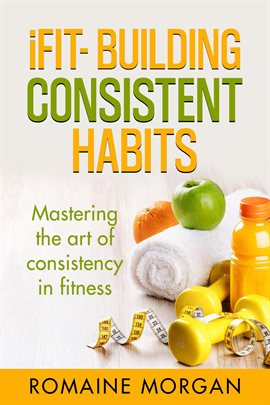 Cover image for iFIT- Building Consistent Habits