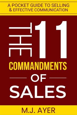 Imagen de portada para 11 Commandments of Sales - A Pocket Guide to Selling & Effective Communication