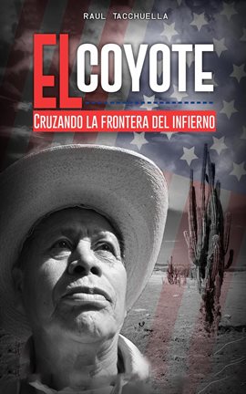 Cover image for El Coyote: Cruzando la frontera del infierno