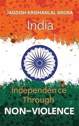 Cover image for India Independence Through Non Violence